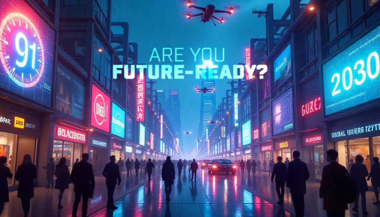 Are You Future-Ready?